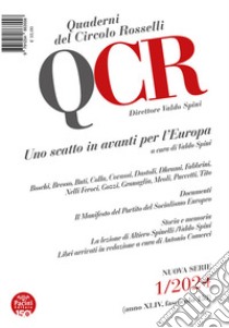 QCR. Quaderni del Circolo Rosselli (2024). Vol. 1: Uno scatto in avanti per l'Europa libro di Spini V. (cur.)