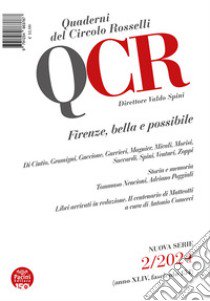 QCR. Quaderni del Circolo Rosselli (2024). Vol. 2: Firenze, bella e possibile libro di Spini V. (cur.)