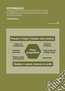 Vite parallele. Giacomo Matteotti, Olof Palme e il buon governo dell'economia e delle relazioni internazionali libro di Fano Daniele