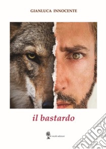 Il bastardo libro di Innocente Gianluca