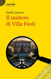 Il mistero di villa Feoli libro di Limone Emilio