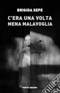 C'era una volta Mena Malavoglia libro di Sepe Brigida