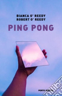 Ping pong libro di Vitali Roberto; Vitali Valentina