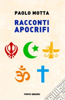 Racconti apocrifi libro di Motta Paolo