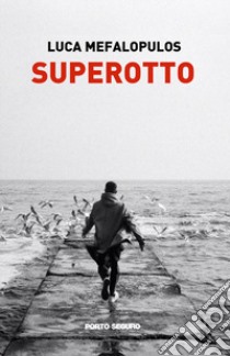 Superotto. Racconti mediterranei libro di Mefalopulos Luca