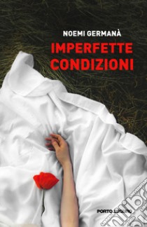 Imperfette condizioni libro di Germanà Noemi