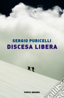 Discesa libera libro di Puricelli Sergio