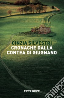 Cronache dalla Contea di Giugnano libro di Silvestri Cinzia