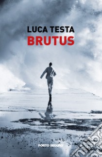 Brutus libro di Testa Luca