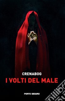 I volti del male libro di Crenabog