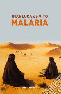 Malaria libro di De Vito Gianluca