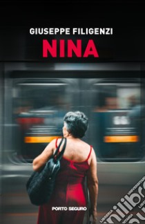 Nina libro di Filigenzi Giuseppe