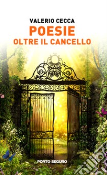 Poesie oltre il cancello libro di Cecca Valerio