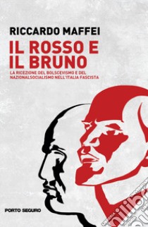 Il rosso e il bruno libro di Maffei Riccardo