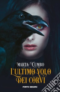 L'ultimo volo dei corvi libro di Cumbo Marta