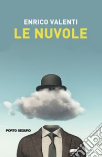 Le nuvole libro di Valenti Enrico