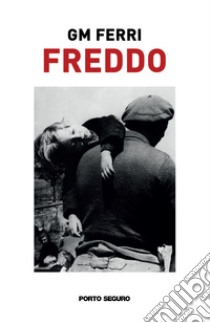 Freddo libro di Ferri Gianmario