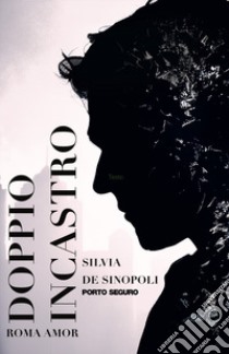 Doppio incastro libro di De Sinopoli Silvia