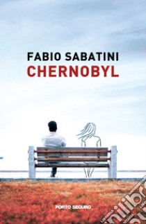 Chernobyl libro di Sabatini Fabio