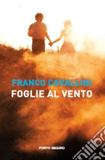 Foglie al vento libro di Cavallini Franco