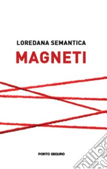 Magneti libro di Semantica Loredana