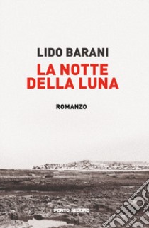 La notte della Luna libro di Barani Lido