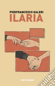 Ilaria libro di Galeri Pierfrancesco