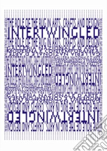 Intertwingled. The role of the rug in the arts, crafts and design. Testo inglese a fronte libro di Guixé M. (cur.); Knölke I. (cur.)