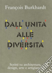 Dall'unità alle diversità libro di Burkhardt François