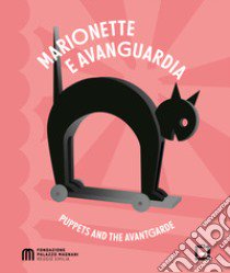 Marionette e avanguardia libro di Bradburne J. M. (cur.)