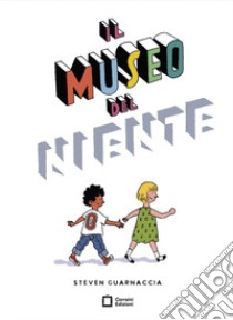 Il museo del niente. Ediz. illustrata libro di Guarnaccia Steven