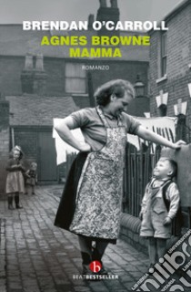 Agnes Browne mamma libro di O'Carroll Brendan