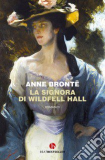 La signora di Wildfell Hall libro di Brontë Anne