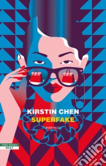 Superfake libro di Chen Kristin