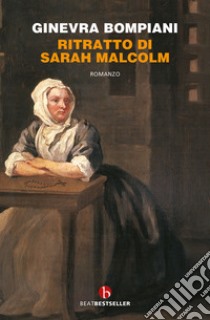 Ritratto di Sarah Malcolm libro di Bompiani Ginevra