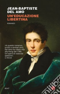 Un'educazione libertina libro di Del Amo Jean-Baptiste