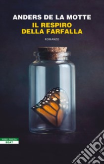 Il respiro della farfalla libro di De La Motte Anders