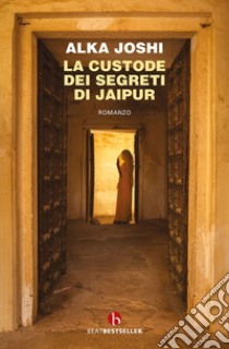 La custode dei segreti di Jaipur libro di Joshi Alka