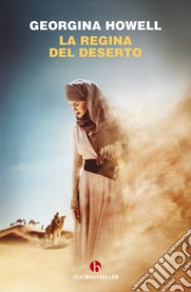 La regina del deserto libro di Howell Georgina