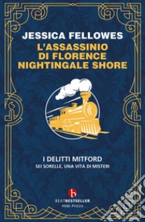 L'assassinio di Florence Nightingale Shore. I delitti Mitford libro di Fellowes Jessica