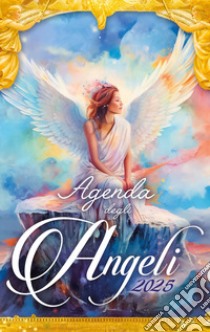 Agenda degli angeli 2025 libro di Holm Astrid