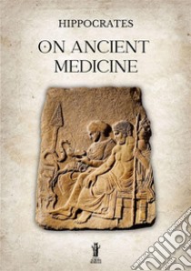 On ancient medicine libro di Ippocrate