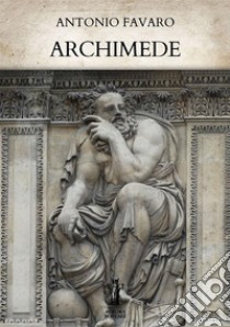 Archimede libro di Favaro Antonio