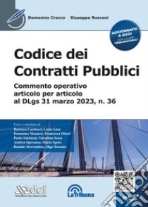 Codice dei contratti pubblici - Commento operativo articolo per articolo al DLgs 31 marzo 2023, n. 36 libro di Crocco Domenico; Rusconi Giuseppe