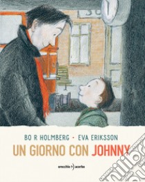 Un giorno con Johnny. Ediz. a colori libro di Holmberg Bo R.