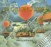 29 giugno 2029 libro di Wiesner David