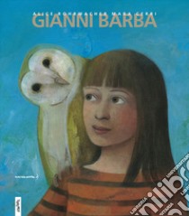 Gianni barba. Ediz. illustrata libro di Rohrwacher Alice