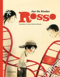 Rosso. Ediz. a colori libro di Kinder Jan de