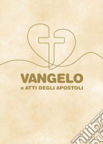 Vangelo e Atti degli Apostoli libro