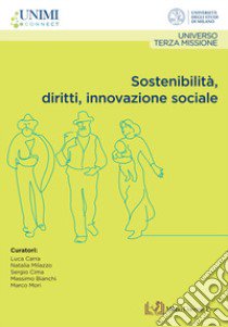 Sostenibilità, diritti, innovazione sociale libro di Carra L. (cur.); Milazzo N. (cur.); Cima S. (cur.)